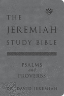 The Jeremiah Study Bible, ESV, Psalms and Proverb