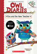 Owl Diaries #21: Eva and the New Teacher