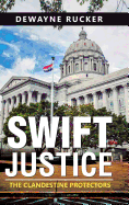 Swift Justice: The Clandestine Protectors