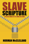 Slave Scripture: A Protocol Manual for the Owner and Owned