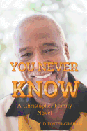 You Never Know: A Christopher Family Novel