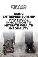 Using Entrepreneurship and Social Innovation to Mitigate Wealth Inequality (The Alexandra Lajoux Corporate Governance)