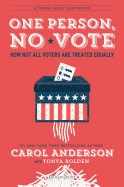 One Person, No Vote (YA edition): How Not All Voters Are Treated Equally