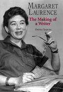 Margaret Laurence: The Making of a Writer