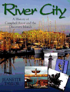 River City: History Of Campbell River