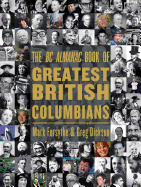 The Bc Almanac Book of Greatest British Columbian