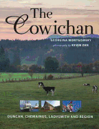 The Cowichan: Duncan, Chemainus, Ladysmith and Reg