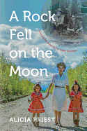 A Rock Fell on the Moon: Dad and the Great Yukon S