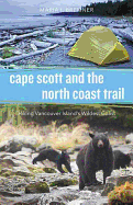 Cape Scott and the North Coast Trail: Hiking Vanco