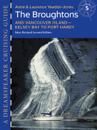 Dreamspeaker Cruising Guide Series: The Broughtons: Vancouver Island, Kelsey Bay to Port Hardy, Volume 5, 2nd Edition