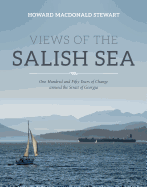 Views of the Salish Sea: One Hundred and Fifty Years of Change around the Strait of Georgia