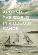 Around the World in a Dugout Canoe
