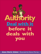 Authority: Deal with it before it deals with you (Lorimer Deal With It)