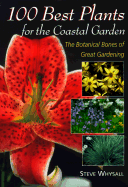 100 Best Plants for the Coastal Garden: The Botani