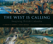 The West Is Calling: Imagining British Columbia