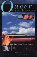 Queer View Mirror: Lesbian and Gay Short Short Fic
