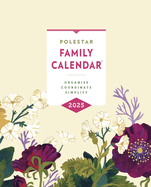 Polestar Family Calendar 2025: Organize - Coordinate - Simplify