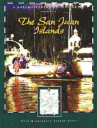 Dreamspeaker Cruising Guide Series: The San Juan Islands: Volume 4 (Dreamspeaker Series)