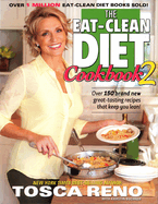The Eat-Clean Diet Cookbook 2: Over 150 brand new