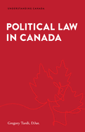Political Law in Canada (Understanding Canada)