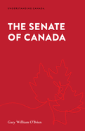 The Senate of Canada (Understanding Canada)