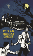 It Is an Honest Ghost