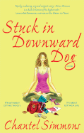 Stuck in Downward Dog: A Novel
