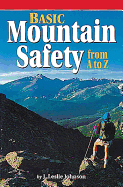 Basic Mountain Safety: From A to Z (SuperGuide) (