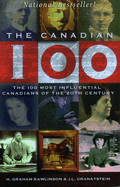 The Canadian 100: The 100 Most Influential Canadia