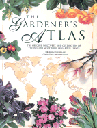 The Gardener's Atlas: The Origins, Discovery and