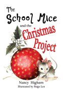 The School Mice and the Christmas Project: Book 2 For both boys and girls ages 6-11 Grades: 1-5. (School Mice(tm) Series Book)