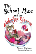 The School Mice and the Valentine Surprise: Book 5 For both boys and girls ages 6-11 Grades: 1-5. (School Mice (TM) Series Book)