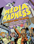 Media Madness: An Insider├óΓé¼Γäós Guide to Media