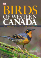 Birds of Western Canada 2nd Edition Revised and Ex