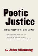 Poetic Justice: Satirical Verse from The Globe and Mail