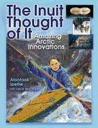 The Inuit Thought of It: Amazing Arctic Innovatio