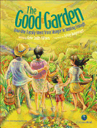 The Good Garden: How One Family Went from Hunger