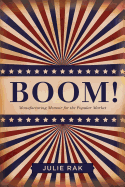 Boom!: Manufacturing Memoir for the Popular Market (Life Writing)