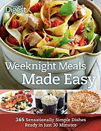 Weeknight Meals Made Easy: 365 Sensationally Simp