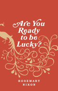 Are You Ready to Be Lucky?