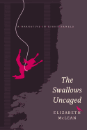 The Swallows Uncaged: A Narrative in Eight Panels
