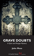 Grave Doubts: A Quin and Morgan Mystery (A Quin and Morgan Mystery, 2)
