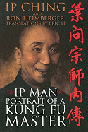 Ip Man - Portrait of a Kung Fu Master