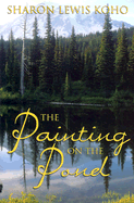The Painting on the Pond: Book One of Two