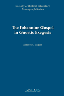The Johannine Gospel in Gnostic Exegesis: Heracleon's Commentary on John (Society of Biblical Literature Monograph Series)