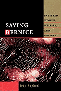 Saving Bernice: Battered Women, Welfare, and Poverty (New England  Gender, Crime & Law)