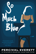 So Much Blue
