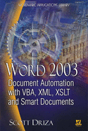 Word 2003 Document Automation with VBA, XML, XSLT, and Smart Documents (Wordware Applications Library)