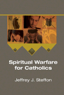 Spiritual Warfare for Catholics