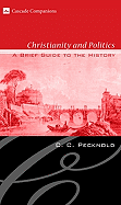 Christianity and Politics: A Brief Guide to the History (Cascade Companions)